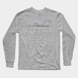 Atychiphobia Typographic Design for T-shirt Long Sleeve T-Shirt